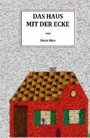 Knjiga Das Haus mit der Ecke Marie Miro