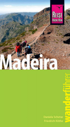 Carte Reise Know-How Wanderführer Madeira (50 Wandertouren) Daniela Schetar