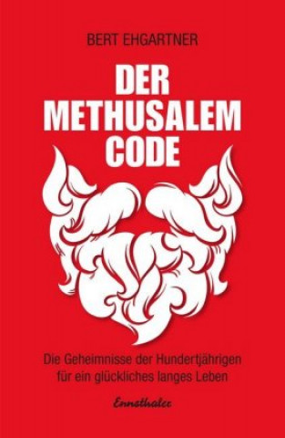 Kniha Der Methusalem-Code Bert Ehgartner