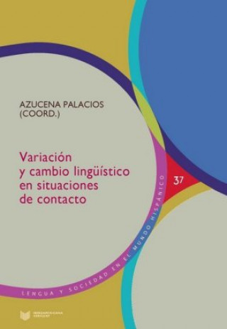 Książka Variación y cambio lingüístico en situaciones de contacto Azucena Palacios