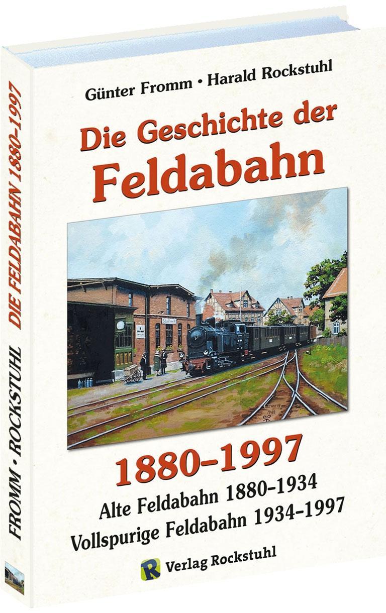 Carte Die Geschichte der FELDABAHN 1880-1997 Günter Fromm