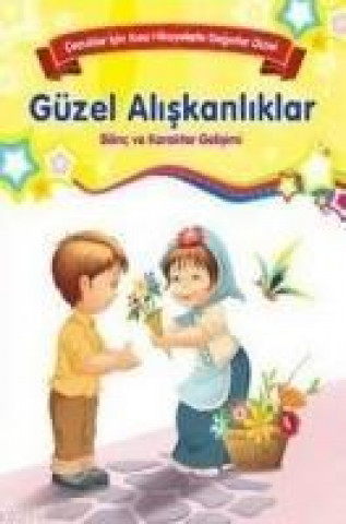 Kniha Cocuklar Icin Kisa Hikayelerle Degerler Dizisi Güzel Aliskanliklar Kolektif