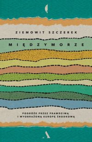 Kniha Miedzymorze Ziemowit Szczerek