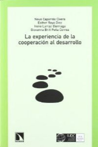 Kniha La experiencia de la cooperación para el desarrollo : el mundo de Fabrizio Neus . . . [et al. ] Caparrós