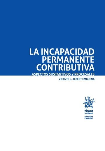 Kniha La Incapacidad Permanente Contributiva. Aspectos Sustantivos y Procesales 