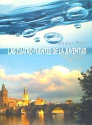 Buch LAS CUATRO FUENTES DE LA JUVENTUD 