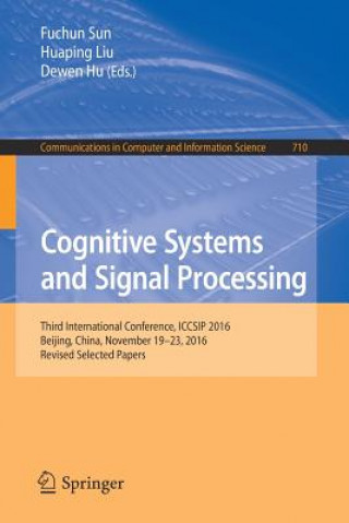 Könyv Cognitive Systems and Signal Processing Fuchun Sun