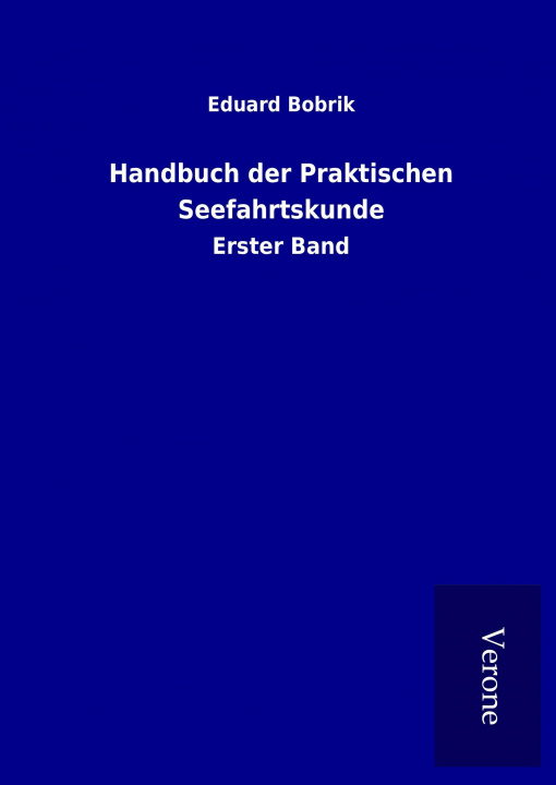 Książka Handbuch der Praktischen Seefahrtskunde Eduard Bobrik