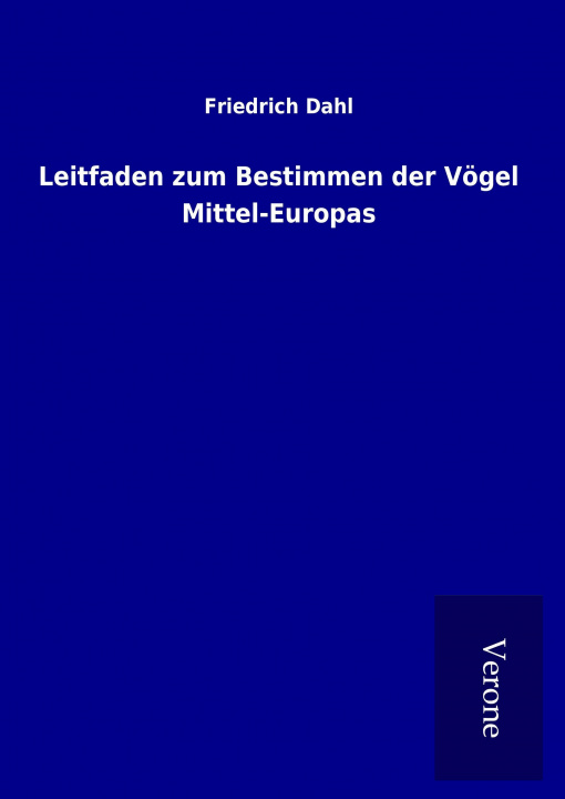 Kniha Leitfaden zum Bestimmen der Vögel Mittel-Europas Friedrich Dahl