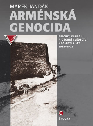 Kniha Arménská genocida Marek Jandák