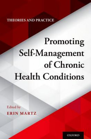 Kniha Promoting Self-Management of Chronic Health Conditions Erin Martz