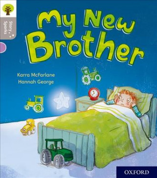 Knjiga Oxford Reading Tree Story Sparks: Oxford Level 1: My New Brother Karra McFarlane