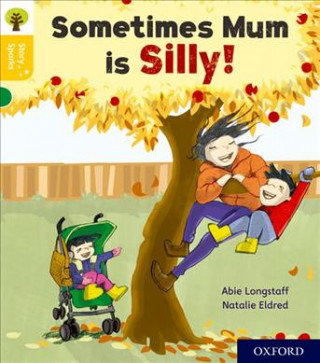 Book Oxford Reading Tree Story Sparks: Oxford Level 5: Sometimes Mum is Silly Abie Longstaff