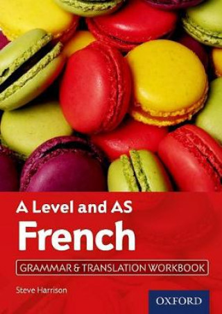 Kniha A Level and AS French Grammar & Translation Workbook Steve Harrison