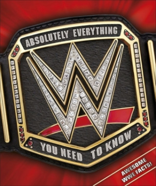 Книга WWE Absolutely Everything You Need to Know DK