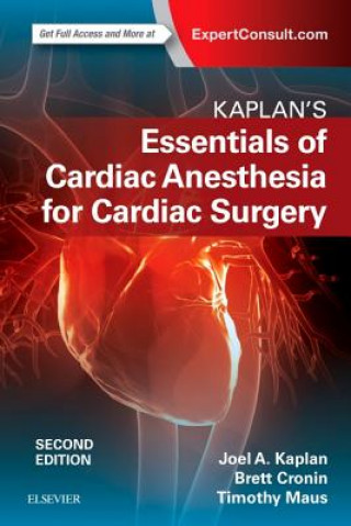 Book Kaplan's Essentials of Cardiac Anesthesia Joel A. Kaplan