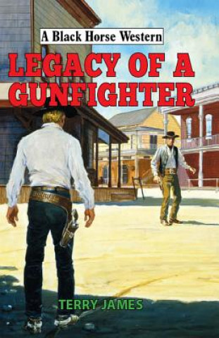 Carte Legacy of a Gunfighter Terry James