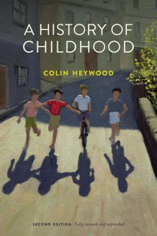 Carte History of Childhood, 2nd Edition Colin Heywood
