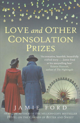 Kniha Love and Other Consolation Prizes Jamie Ford