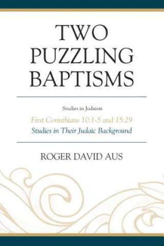 Kniha Two Puzzling Baptisms Roger David Aus