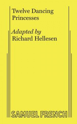 Книга Twelve Dancing Princesses RICHARD HELLESEN