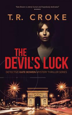 Knjiga Devil's Luck T. R. Croke