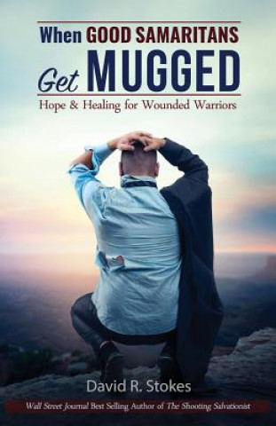 Книга When Good Samaritans Get Mugged DAVID R. STOKES
