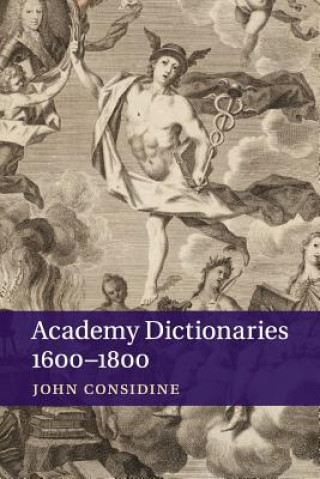 Kniha Academy Dictionaries 1600-1800 Professor John Considine