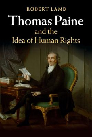 Kniha Thomas Paine and the Idea of Human Rights Robert Lamb