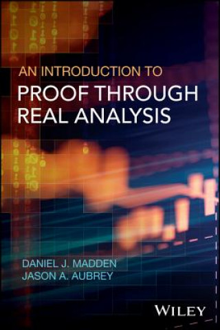 Carte Introduction to Proof through Real Analysis WILEY