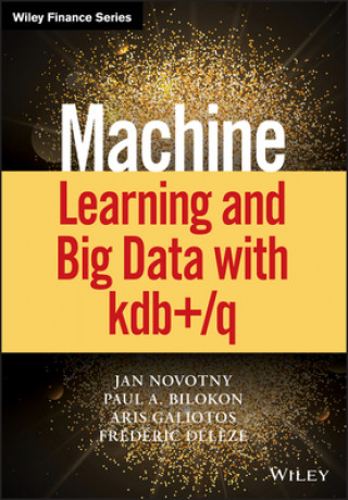 Kniha Machine Learning and Big Data with kdb+/q Paul A. Bilokon