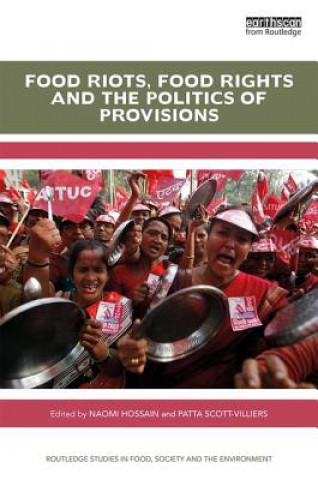 Libro Food Riots, Food Rights and the Politics of Provisions Naomi Hossain