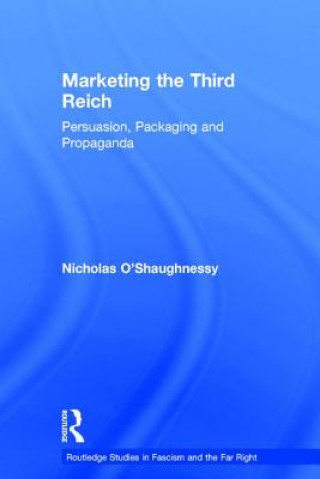 Книга Marketing the Third Reich Nicholas O'Shaughnessy