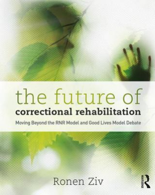 Kniha Future of Correctional Rehabilitation Ronen Ziv
