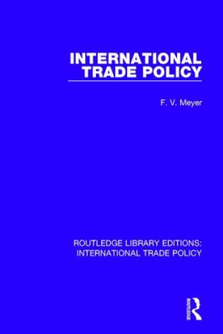 Kniha International Trade Policy F. V. Meyer