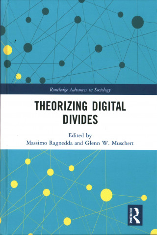 Knjiga Theorizing Digital Divides Glenn W. Muschert