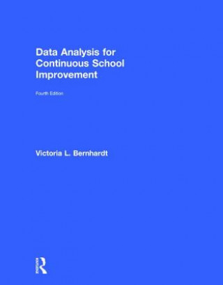 Kniha Data Analysis for Continuous School Improvement Victoria L. Bernhardt