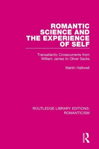 Könyv Romantic Science and the Experience of Self HALLIWELL