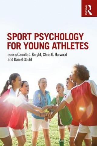 Kniha Sport Psychology for Young Athletes Camilla J Knight