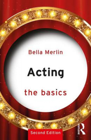 Kniha Acting: The Basics Bella Merlin