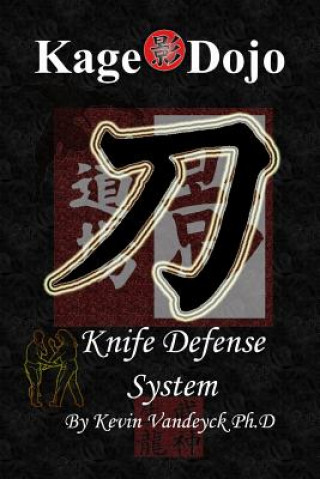 Książka Kage Dojo Knife Defense System Kevin Vandeyck Ph.D