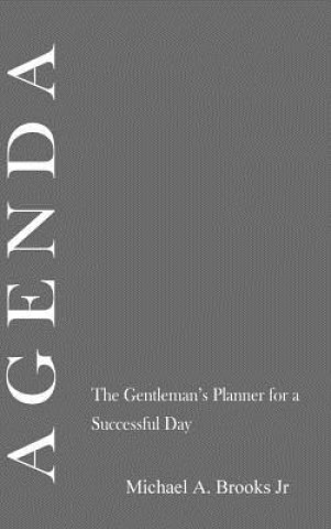 Knjiga Agenda: the Gentlemen's Planner for a Successful Day Michael Brooks