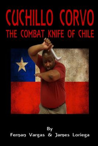Knjiga Cuchillo Corvo Combat Knife of Chile Fernan Vargas