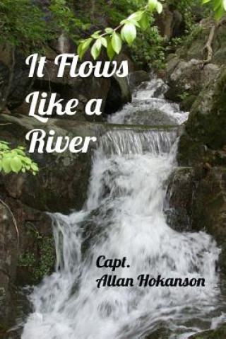 Boek It Flows Like a River Allan Hokanson