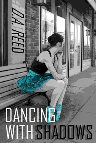 Knjiga Dancing with Shadows D.A. REED