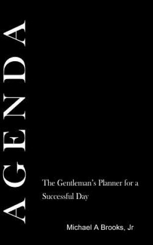 Kniha Agenda: the Gentlemen's Planner for a Successful Day (Black) Michael Brooks