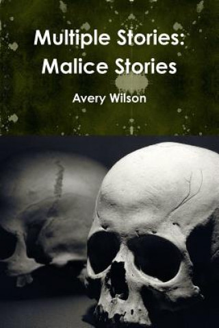 Carte Multiple Stories: Malice Stories Avery Wilson