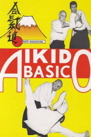 Carte Aikido Basico: Metodos De Lucha De Bruce Lee Sato Nagashima