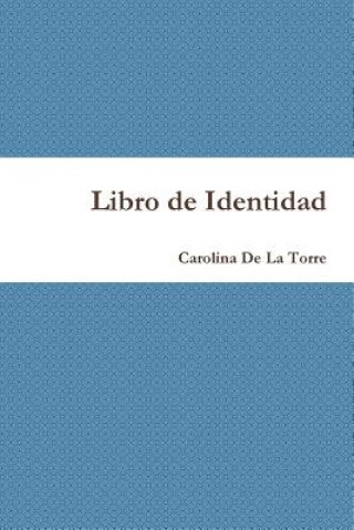 Książka Libro De Identidad Carolina De La Torre