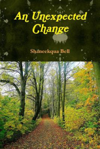 Knjiga Unexpected Changes Shaneekqua Bell